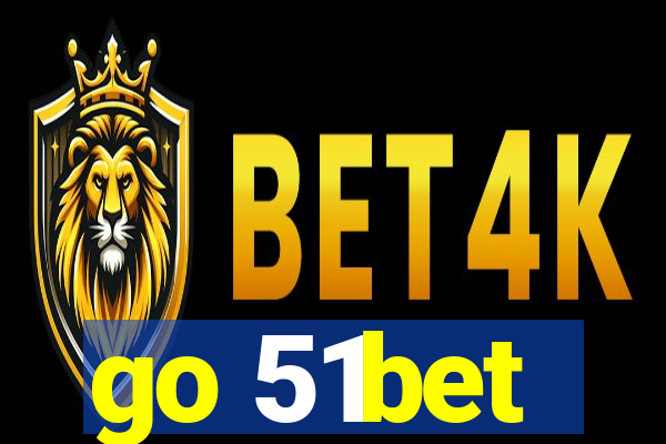 go 51bet